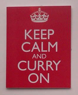 Keep Calm and Curry On at the Kushoom Koly Indian Restaura… | Flickr