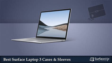 Best Surface Laptop 3 13.5” Cases and Sleeves 2022 - SurfaceTip