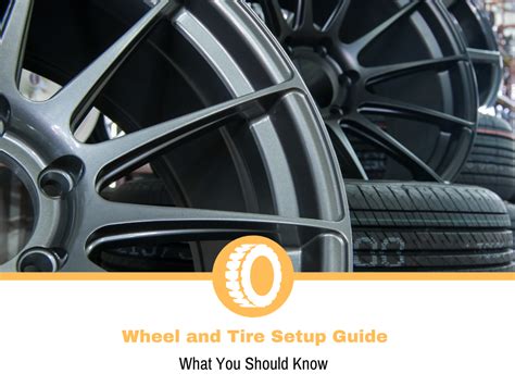 Wheel and Tire Setup Guide: Everything You Should Know