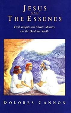 Jesus and the Essenes by Dolores Cannon - Reviews, Description & more - ISBN#9780946551927 ...