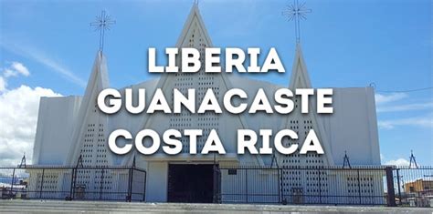 Liberia, Costa Rica: The White City in Guanacaste