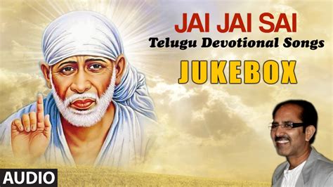 Jai Jai Sai || Shirdi Sai Baba Songs || Sai Baba Telugu Devotional Songs - YouTube