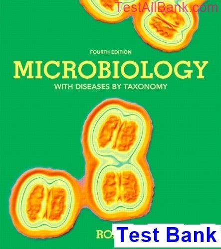 Microbiology with Diseases by Taxonomy 4th Edition Bauman Test Bank - Test Bank - Solutions ...