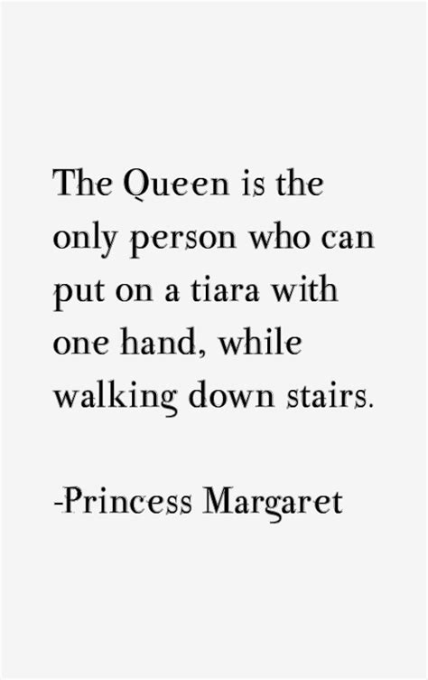 Princess Margaret Quotes & Sayings