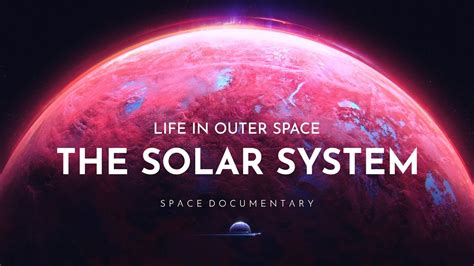 Our Solar System Documentary