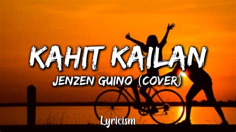 Kahit Kailan - Jenzen Guino (Cover) (Lyrics) - YouTube