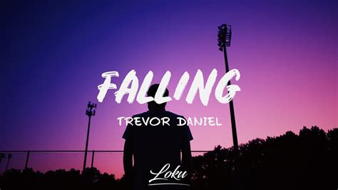 Trevor Daniel - Falling (Lyrics) - YouTube