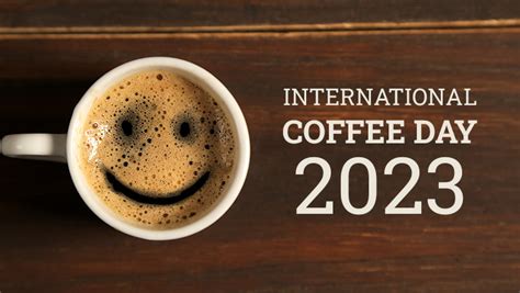 International Coffee Day 2023 » Coffees GURU