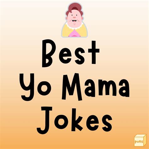 110+ Best Yo Mama Jokes Ever Told - Box of Puns