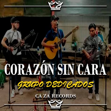 ‎Corazón Sin Cara - Single de Grupo Dedicados en Apple Music