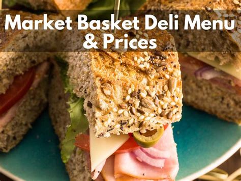 Market Basket Deli Menu & Prices 2023 - Modern Art Catering