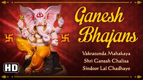 Lord Ganesh Bhajans | Ganesh Chalisa | Jai Ganesh Jai Ganesh Deva - YouTube