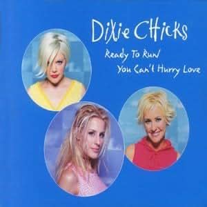 Dixie Chicks - Ready to Run - Amazon.com Music