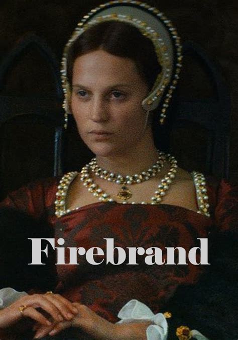 Firebrand - movie: where to watch streaming online