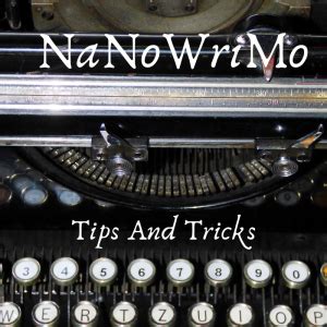 NaNoWriMo Tips And Tricks – Write Tricks