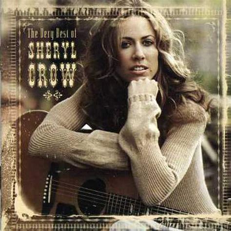 The Very Best Of Sheryl Crow: Amazon.co.uk: CDs & Vinyl