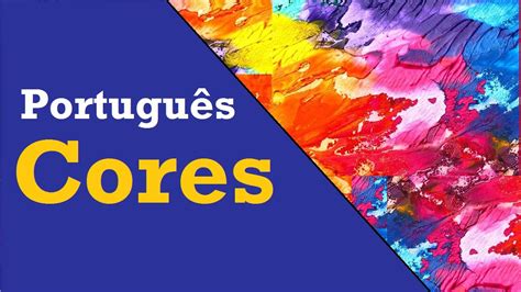 Portuguese Colors | Colors in Portuguese - YouTube