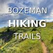 Bozeman Hiking Trails - Explore Bozeman