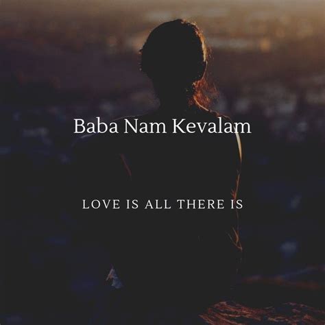 My Universal Mantra - Baba Nam Kevalam | Uplifting quotes ...