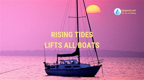 Rising Tide lifts all boats. – eksperts.net – The Art of Helping