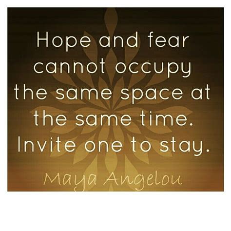 www.helensjourney.com Maya Angelou quote about hope and fear | Maya angelou quotes, Strong ...