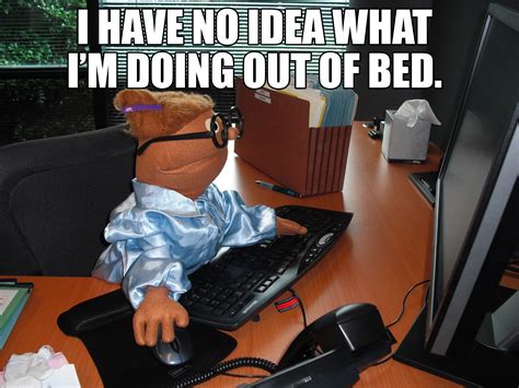 Marianne Hawthorne Work I.T. Funny MEME I have no idea what I'm doing out of bed. https://www ...