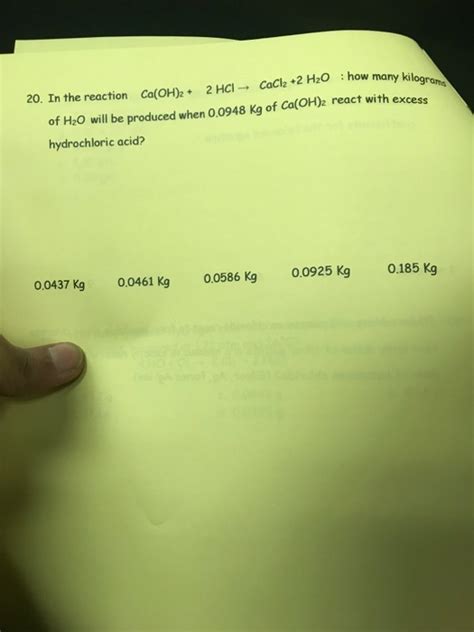 Solved 2 HCl → CaCl2 +2 H2O : how many ki 20. In the | Chegg.com