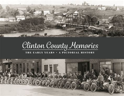 Clinton County Memories: The Early Years Pictorial History Book ...