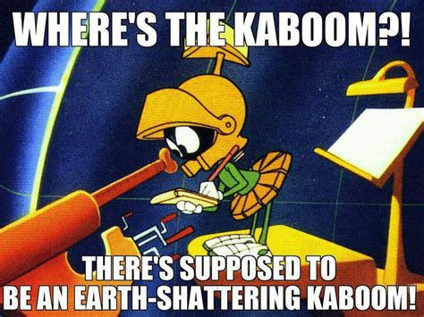 Where's the kaboom? | Marvin the martian, The martian, Looney tunes ...