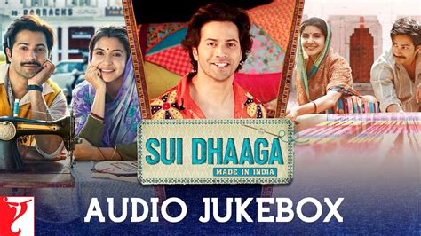 Sui Dhaaga Audio Jukebox | Full Songs | Anushka Sharma | Varun Dhawan | Anu Malik | Varun Grover ...