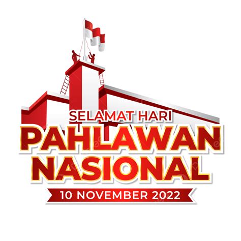 Selamat Hari Pahlawan 2022, Hari Pahlawan 2022, Tema Hari Pahlawan 2022, Gambar Hari Pahlawan ...