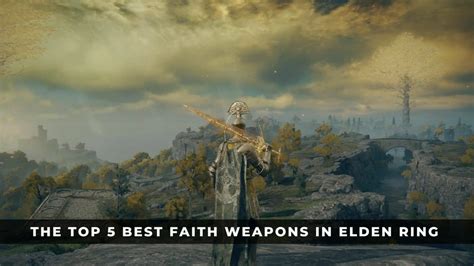 The Top 5 Best Faith Weapons In Elden Ring - KeenGamer