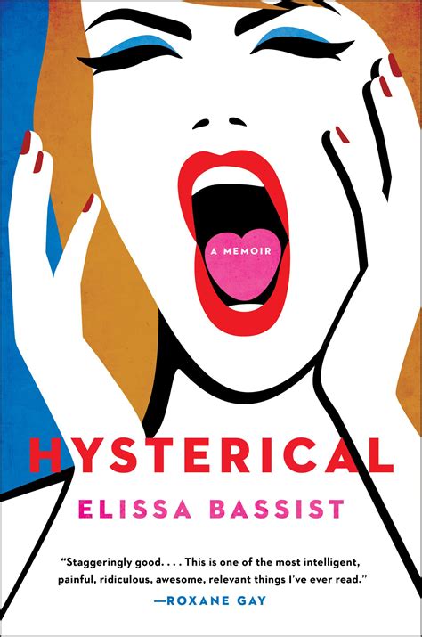 Hysterical by Elissa Bassist | Hachette Book Group