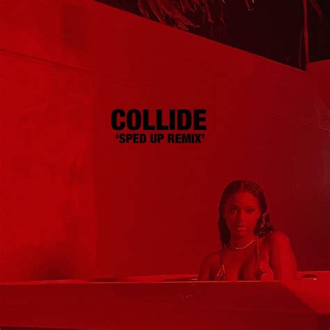 ‎Collide (feat. Tyga) [Sped Up Remix] - Single by Justine Skye on Apple Music