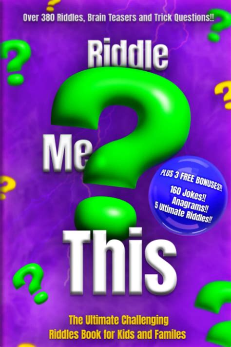 Riddle Me This: The Ultimate Challenging Riddles Book for Kids and ...