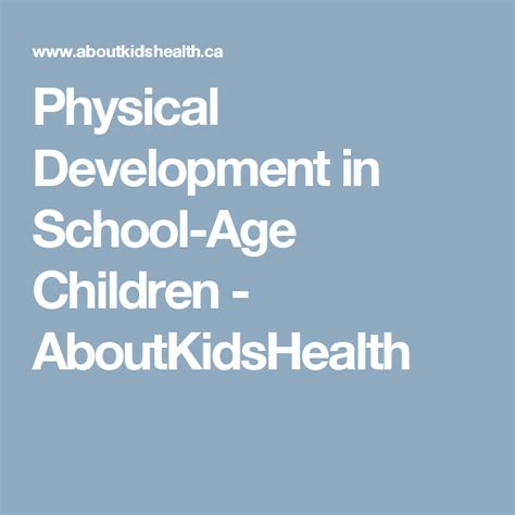 Physical Development in School-Age Children - AboutKidsHealth | Physical development, Child ...