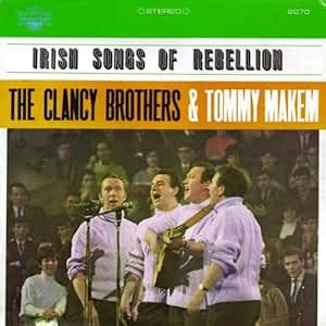 The Clancy Brothers, Tommy Makem - Irish Songs of Rebellion - Amazon.com Music