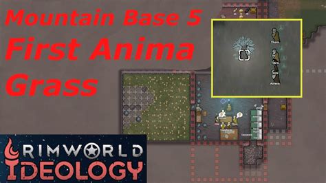 Rimworld Playthrough Episode 5 / Mountain Base (First Anima Grass ...