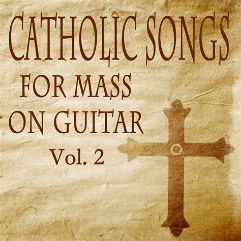 ‎Catholic Songs for Mass on Guitar, Vol. 2 - Album by Relaxing Guitar Group - Apple Music