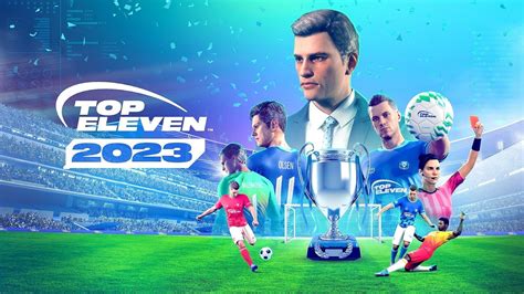 TOP ELEVEN 2023 ARRIVES WITH GAMEPLAY UPDATES AND 3D ADDITIONS | Nordeus