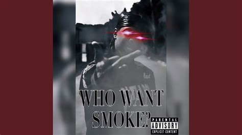 Who Want Smoke? - YouTube