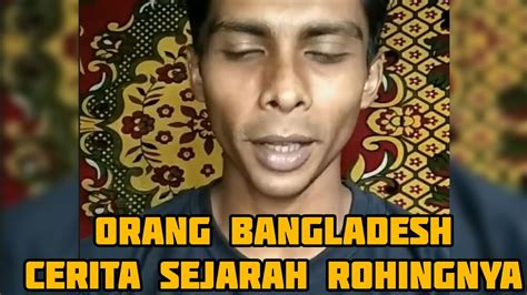 Sejarah Rohingya | Orang Bangladesh Beri Nasihat - YouTube