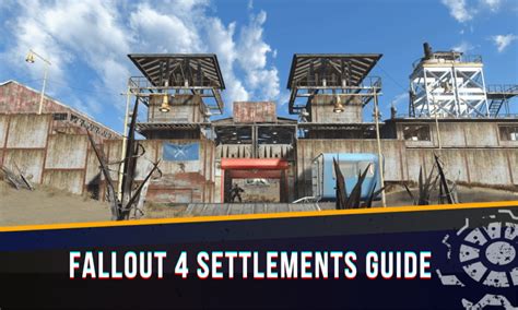 Fallout 4 Settlements Guide - Wasteland Gamers