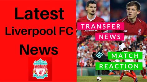 Liverpool Fc Transfer News Lfc Transfer Rumours - Newsnow