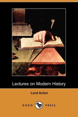 Lectures on Modern History: Acton, Lord: 9781409916833: Amazon.com: Books