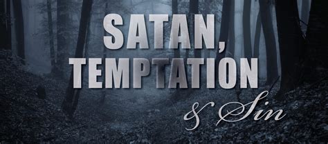 Satan, Temptation and Sin – Cape Baptist Church