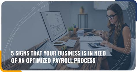 5 Signs That Your Business Is In Need Of An Optimized Payroll Process