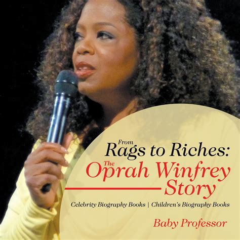 From Rags to Riches: The Oprah Winfrey Story - Celebrity Biography Books - Children's Biography ...