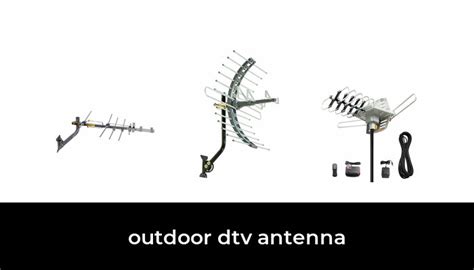 49 Best outdoor dtv antenna 2022 - After 207 hours of research and testing.