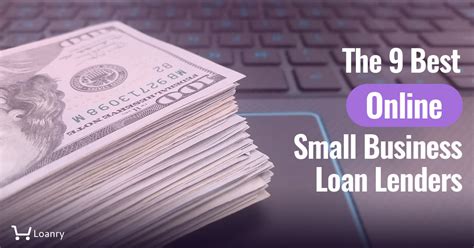 The 9 Best Online Small Business Loan Lenders - Loanry